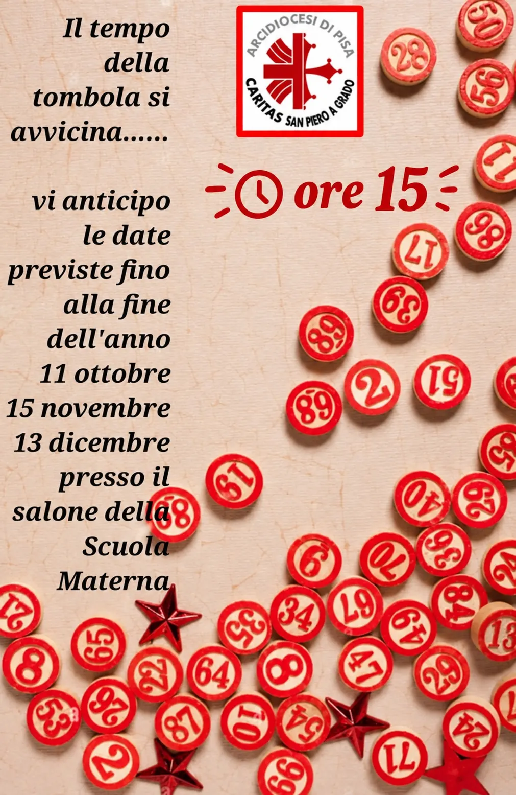 Locandina della tombola della Caritas di San Piero a Grado: date previste fino a fine anno 11 ottobre, 15 novembre e 13 dicembre, alle ore 15 presso il salone della Scuola Materna.
