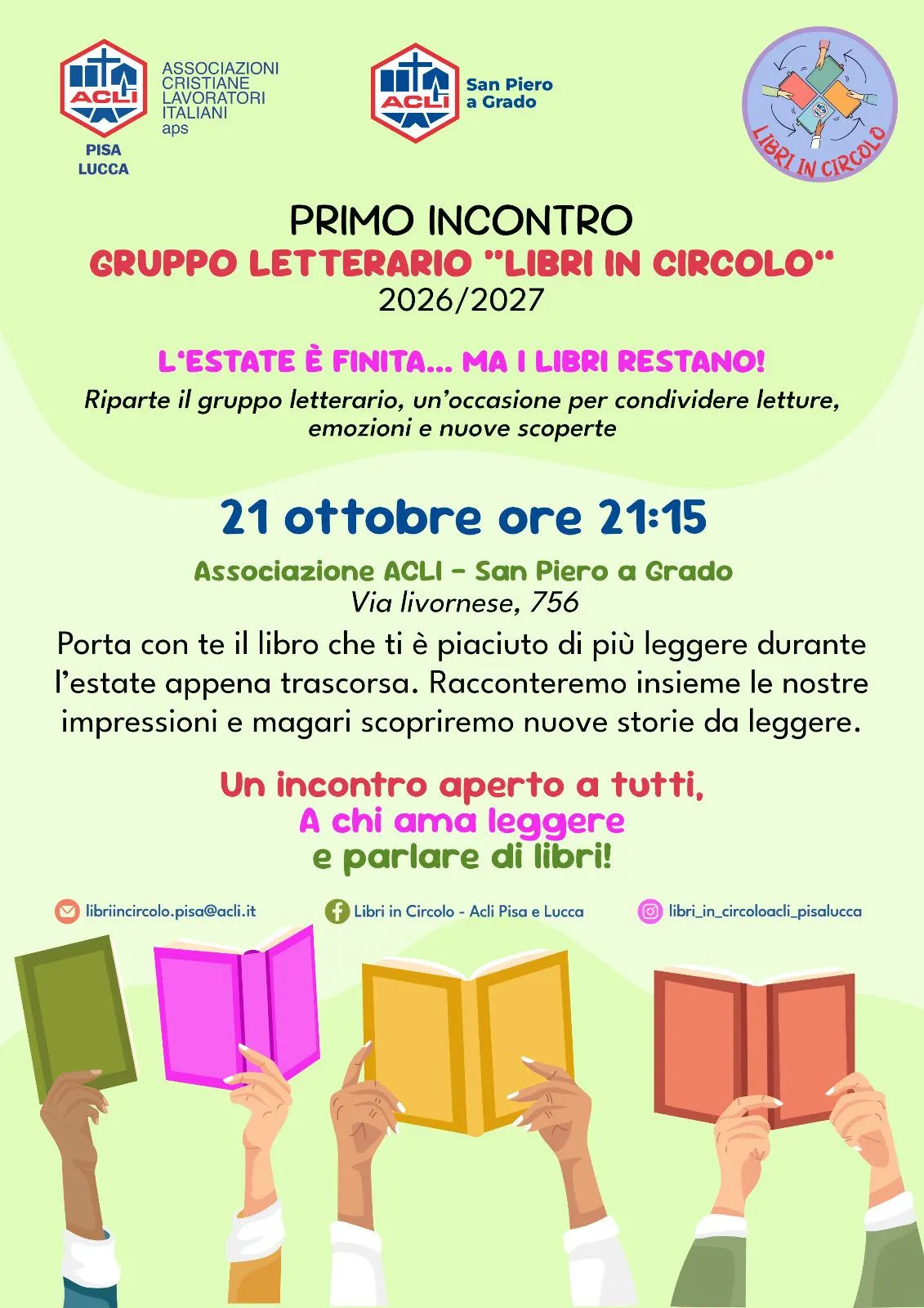 Locandina: primo incontro del gruppo letterario «Libri in Circolo» 2026/2027 (ACLI Pisa Lucca e ACLI San Piero a Grado). «L'estate è finita… ma i libri restano!» 21 ottobre ore 21:15, Associazione ACLI - San Piero a Grado, Via Livornese 756. Porta il libro che ti è piaciuto di più quest'estate. Aperto a tutti. Info: libriincircolo.pisa@acli.it